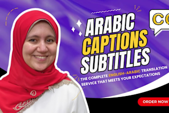 do english arabic translation for videos or add arabic subtitles or captions