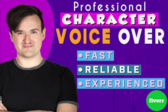 record a high quality character voice over for your project