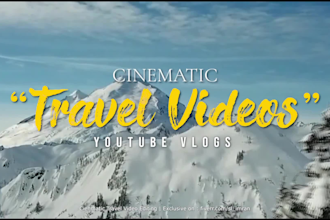 do cinematic travel videos, vlogs and vacation video editing