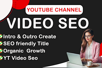 do professional youtube video SEO expart