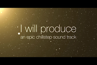 produce a chillstep sound track for you