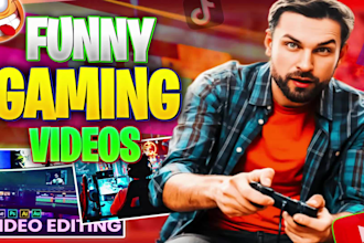 do edit a funny gaming video and shorts for youtube and twitch