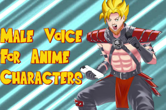 be a male voice over and provide english dub for your anime