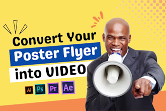 convert your psd illustrator poster flyer to animated video