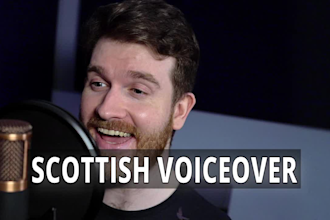 be your unique, scottish male voice over