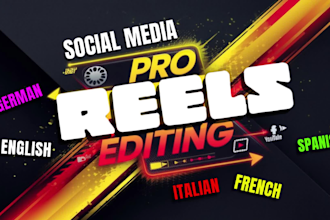 do short  reels in english, spanish, german, french , dutch