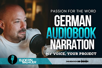produce your german audiobook, convince yourself of my way to narrate your story