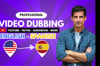 dub, voice over, translate your english video to spanish
