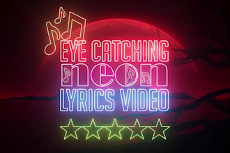 eye catching neon lyrics video for your song