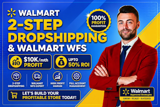 manage walmart wfs wholesale, walmart 2 step dropshipping, top walmart listing