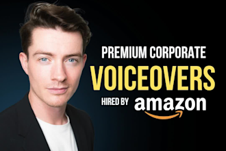 record a premium corporate voice over narration