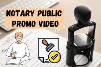 make custom notary public promo video with voiceover