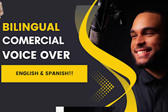 make a hispanic bilingual spanish and english voice over