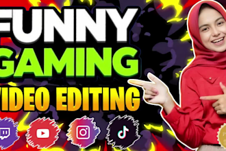 do funny and amazing gaming video editing for youtube