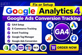 setup and fix google analytics 4, ga4 ecommerce tracking and conversion tracking