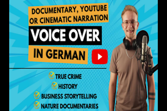 record your german documentary, youtube or cinematic voice over