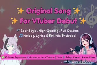 produce original debut song for vtuber or japanese idol