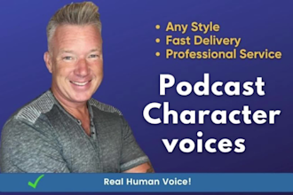 record a  male voice for your podcast characters