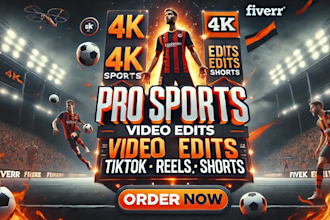 create 4k sports video editing for tiktok, reels and youtube