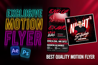 create animated motion flyer posters for events, parties, and clubs or any