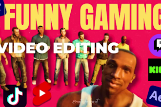 do funny gaming video editing for youtube and twitch vod