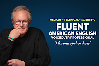 record an american male voice over for medical, technical, and pharma projects