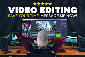 do professional video editing for personal, ads, commercials