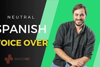 record a professional neutral spanish voice over