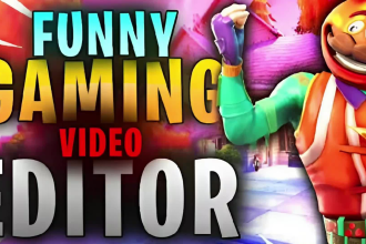 do funny gaming video editing for youtube and twitch