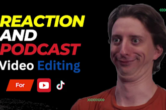 edit your reaction,podcast video for youtube and tiktok