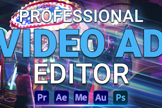 do professional video editing for your advertisement video