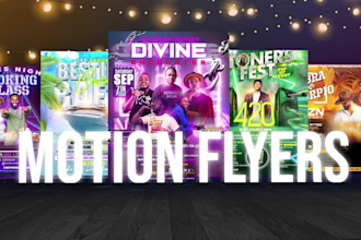 design animated motion flyers and static flyers, posters