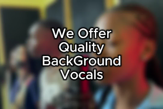 record a gospel choir, harmony and background vocal