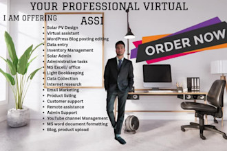 be your personal virtual assistant for data entry, solar admin and back office