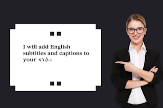 add  professional english subtitles and captions in your video