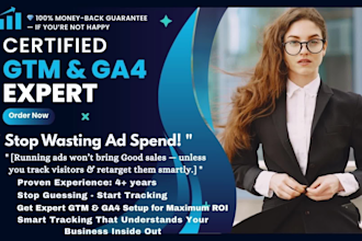 be your flawless GTM and ga4 expert to fix tracking issues and boost ROI