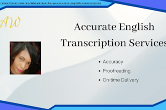 transcribe and provide accurate english audio and video transcription