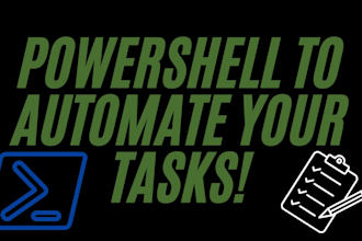create powershell scripts to automate your workflows