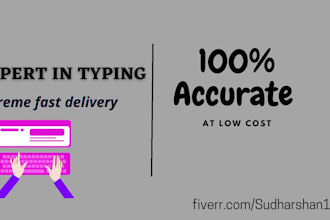 do excellent typist job for you with fastest delivery