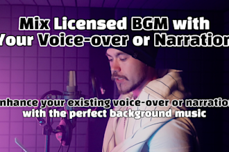 professionally mix licensed background music with your voice over or narration