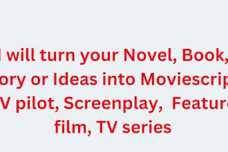 turn your book novel, story to movie script screenwriting TV series feature film