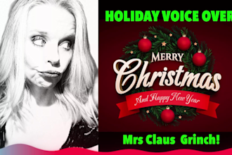 do christmas voice over as the grinch, mrs claus, elf, holiday