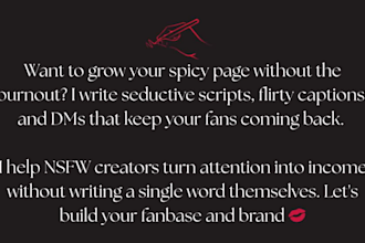 write spicy captions and short scripts for your of fansly or social media