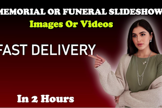 create memorial or funeral slideshow for you with your images and videos