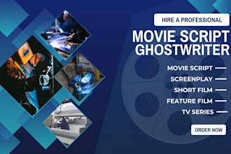be scriptwriter, movie script screenplay feature short film TV pilot web series