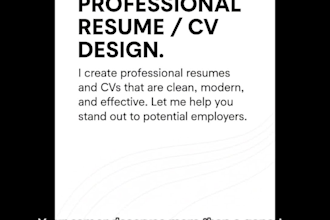 design a professional, clean, and modern resume or CV