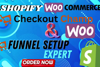be your checkout champ expert,clone checkout champ funnel integrate with shopify