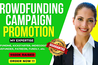 do effective crowdfunding campaign promotion for kickstarter wefunder gofundme