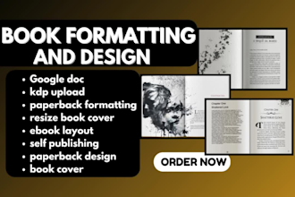 format and design KDP paperback, ebook layout, and google doc manuscript