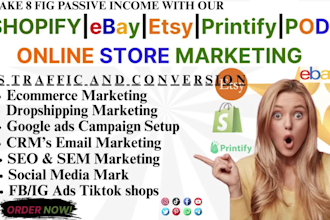 shopify ebay pod etsy shop promotion ecommerce marketing ads seo to boost sales